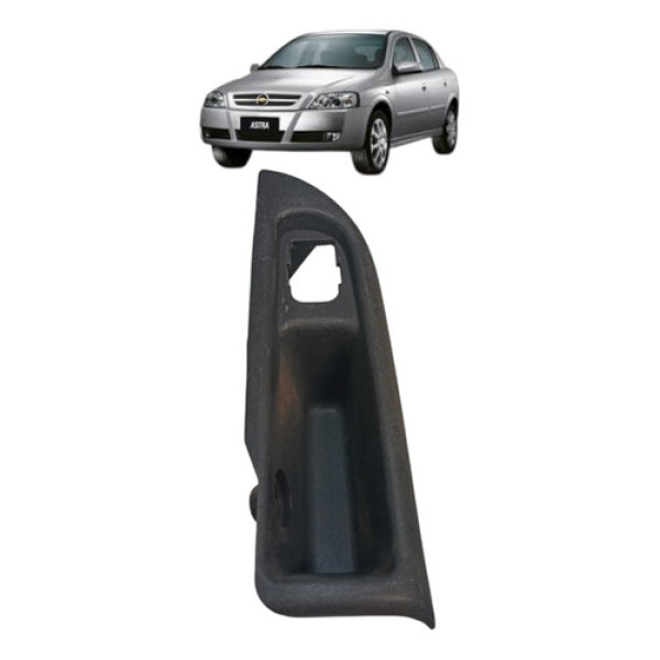 Moldura Botão Vidro Trás Esquerd Astra 03/11 93274515